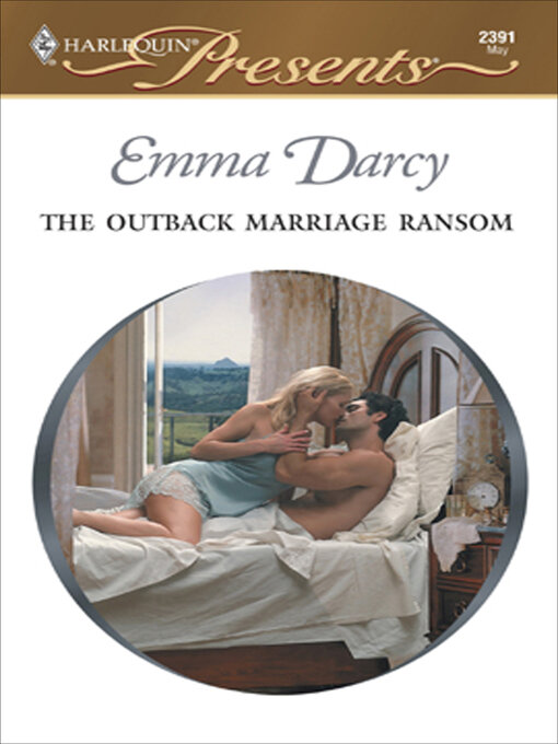 Title details for The Outback Marriage Ransom by Emma Darcy - Available